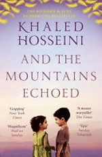 And the mountains echoed / Khaled Hosseini.