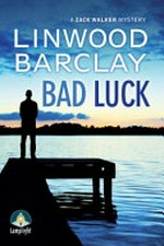 Bad luck / Linwood Barclay.