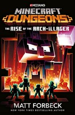 The rise of the Arch-Illager / Matt Forbeck.