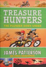 The plunder down under / James Patterson and Chris Grabenstein ; illustrated by Juliana Neufeld.
