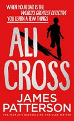Ali Cross / James Patterson.