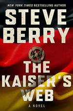 The kaiser's web / Steve Berry.