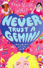 Never trust a Gemini / Freja Nicole Woolf.