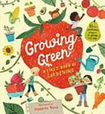 Growing green : a first book of gardening / illustrated by Daniela Sosa.