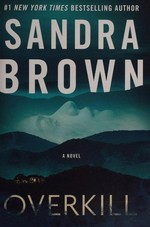 Overkill / Sandra Brown.