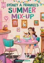 Sydney A. Frankel's Summer mix-up / Danielle Joseph.