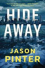 Hide away / Jason Pinter.