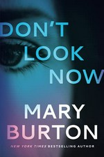 Don't look now / Mary Burton.
