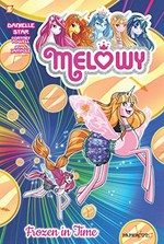Melowy. 4, Frozen in time / script by Cortney Powell ; art by Ryan Jampole ; color by Laurie E. Smith, JayJay Jackson and Leonardo Ito ; lettering by Wilson Ramos Jr.