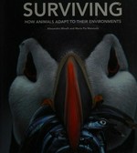 Surviving : how animals adapt to their environments / Alessandro Minelli and Maria Pia Mannucci.