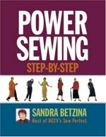 Power sewing step-by-step / Sandra Betzina.