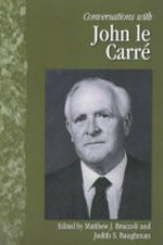Conversations with John Le Carré / edited by Matthew Bruccoli & Judith Baughman.