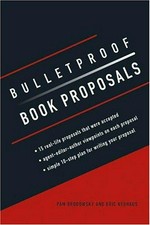 Bulletproof book proposals / Pam Brodowsky and Eric Neuhaus.