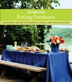Country living, eating outdoors--sensational recipes for cookouts, picnics and take-along food / from the editors of Country living.