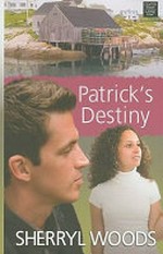 Patrick's destiny / Sherryl Woods.
