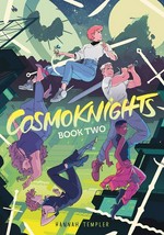 Cosmoknights. Book two / Hannah Templer.