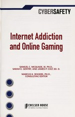 Internet addiction and online gaming / Samuel C. McQuade III, Sarah E. Gentry, and James P. Colt ; consulting editor, Marcus K. Rogers.