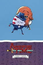 Adventure time. Candy capers / [created by Pendleton Ward ; written by Ananth Panagariya and Yuko Ota ; illustrated by Ian McGinty ; colors by Maarta Laiho].