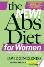 The new! abs diet for women : the 6-week plan to flatten your belly and firm up your body for life / David Zinczenko with Ted Spiker.
