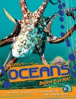Oceans : believe it or not! / written by Camilla de la Bedoyere ; consultant Barbara Taylor.