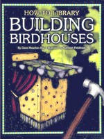 Building birdhouses / by Dana Meachen Rau ; illustrated by Kathleen Petelinsek.