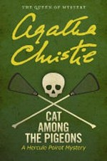 Cat among the pigeons: a Hercule Poirot mystery / Agatha Christie.