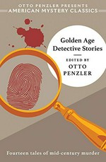 Golden age detective stories / Otto Penzler, editor.