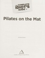 The complete idiot's guide to Pilates on the mat / by Karon Karter.