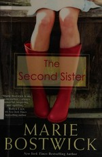 The second sister / Marie Bostwick.