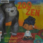 Zoo zen : a yoga story for kids / Kristen Fischer ; illustrated by Susi Schaefer.