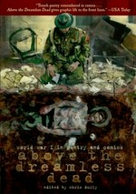 Above the dreamless dead : World War I in poetry and comics / edited by Chris Duffy.