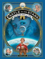Castle in the stars : the space race of 1869 / Alex Alice ; English translation by Anne and Owen Smith.