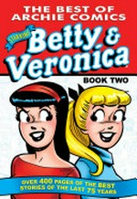 The best of Archie comics starring Betty & Veronica. Book two.