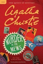 Murder in the mews : four cases of Hercule Poirot / Agatha Christie.