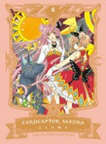Cardcaptor Sakura collector's edition. 8 / planning and presented by CLAMP ; translation, Mika Onishi & Anita Sengupta ; additional translation, Karen McGillicuddy ; lettering, Aaron Alexovich.