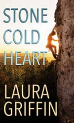 Stone cold heart / Laura Griffin.