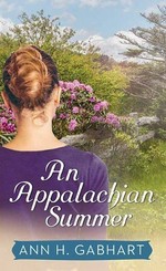An Appalachian summer / Ann H. Gabhart.
