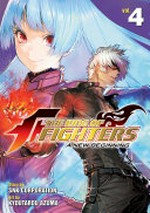 The king of fighters : Volume 4 / a new beginning. story by SNK Corporation ; art by Kyotaro Azuma ; translation, Daniel Komen.