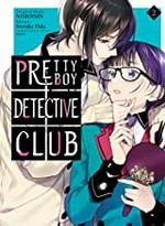 Pretty Boy Detective Club. 2 / original story: Nisiosin ; Manga: Suzuka Oda ; original character design: Kinako ; editor: Daniel Joseph ; translation: Winifred Bird.
