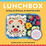 Lunchbox : so easy, so delicious, so much fun to eat / Marnie Hanel and Jen Stevenson.