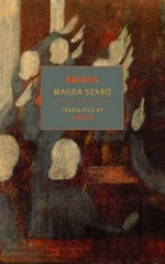 Abigail / Magda Szabó ; translated from the Hungarian by Len Rix.