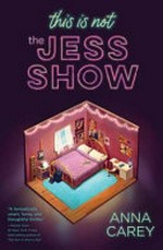 This is not the Jess show / Anna Carey.