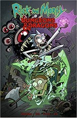 Rick and Morty vs. Dungeons & Dragons / written by Patrick Rothfuss & Jim Zub ; art by Troy Little ; colors by Leonardo Ito ; letters by Robbie Robbins.