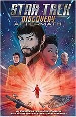 Star trek: Discovery. Aftermath / written by Kirsten Beyer & Mike Johnson ; art by Tony Shasteen, Angel Hernandez ; colors by J. D. Mettler, J.L. Rio & Valentina Pinto ; letters by Neil Uyetake, Christa Miesner.