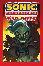Sonic the Hedgehog. Bad guys / story, Ian Flynn ; art, Jack Lawrence ; additional art, Aaron Hammerstrom ; additional inks, Bracardi Curry ; colors, Leonardo Ito ; letters, Shawn Lee.