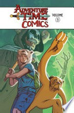 Adventure time comics. Volume 3 / written & illustrated by Rii Abrego [and 17 others].