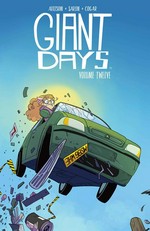 Giant days. Volume twelve / created + written by John Allison ; art by Max Sarin & John Allison (chapter 48) ; colors by Whitney Cogar ; letters by Jim Campbell.