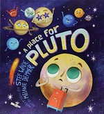 A place for Pluto / written by Stef Wade ; illustrated by Melanie Demmer.