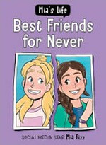 Best friends for never / Mia Fizz ; illustrations by Lidia Fernandez Abril.
