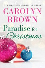 Paradise for Christmas / Carolyn Brown.